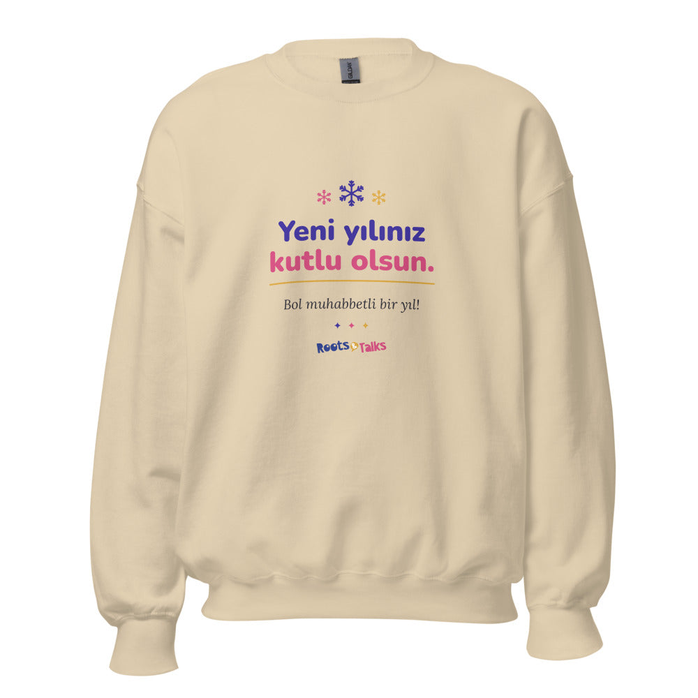 Yeni Yılınız Kutlu Olsun Unisex Crewneck Sweatshirt, Roots & Talks - Sand