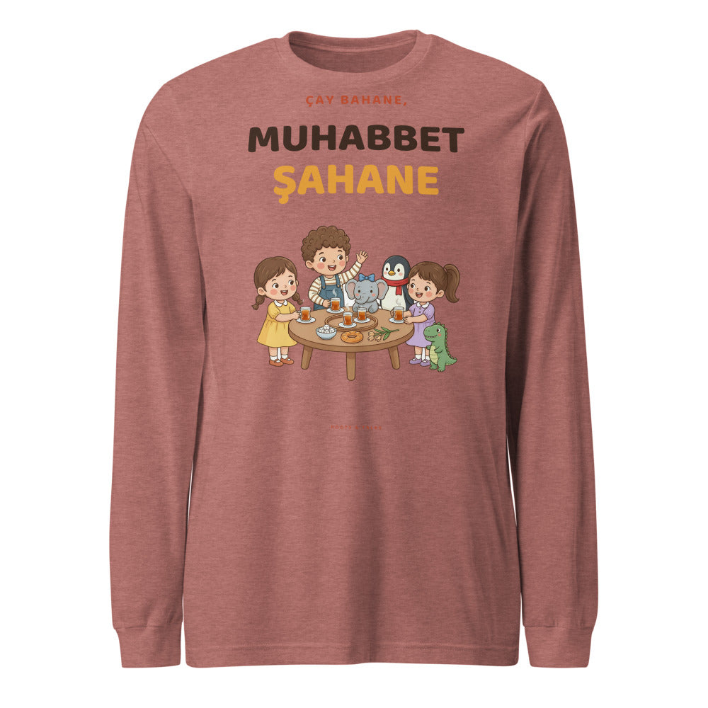 Çay Bahane, Muhabbet Şahane Unisex Long Sleeve T-Shirt, Roots & Talks - Heather Mauve