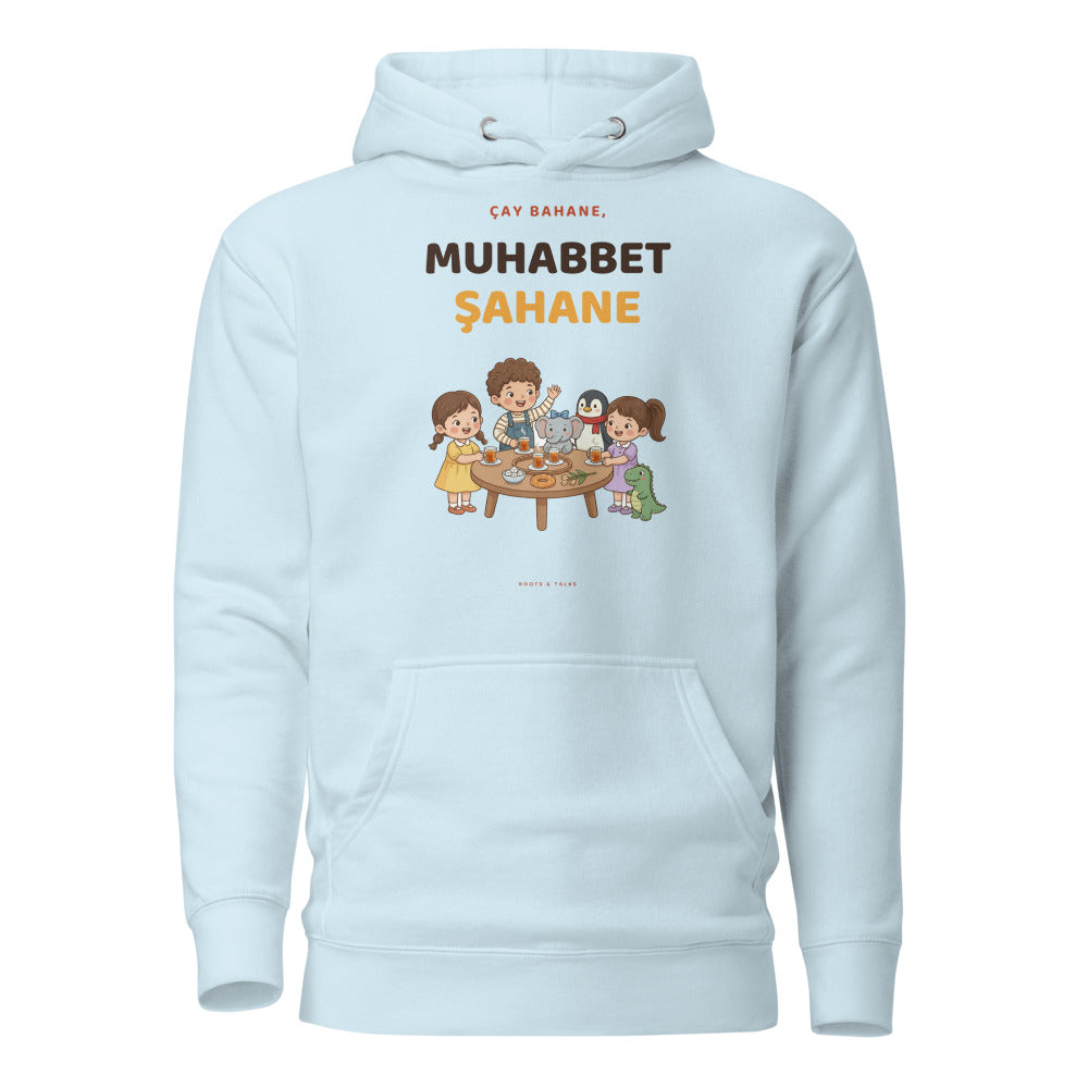 Çay Bahane, Muhabbet Şahane Unisex Premium Pullover Hoodie, Roots & Talks - Sky Blue