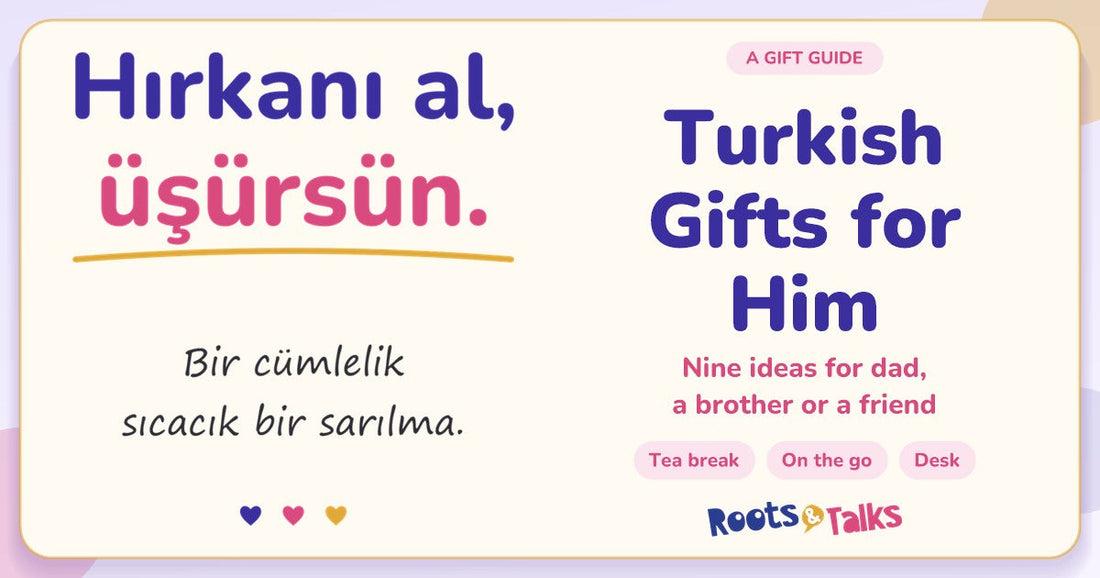 Hand-lettered phrase Hirkani al, usursun, meaning take your cardigan, you will get cold, beside the title Turkish Gifts for Him