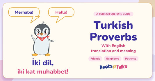 Penguin in a red scarf between two speech bubbles saying Merhaba and Hello, beside the title Turkish Proverbs with English translation and meaning