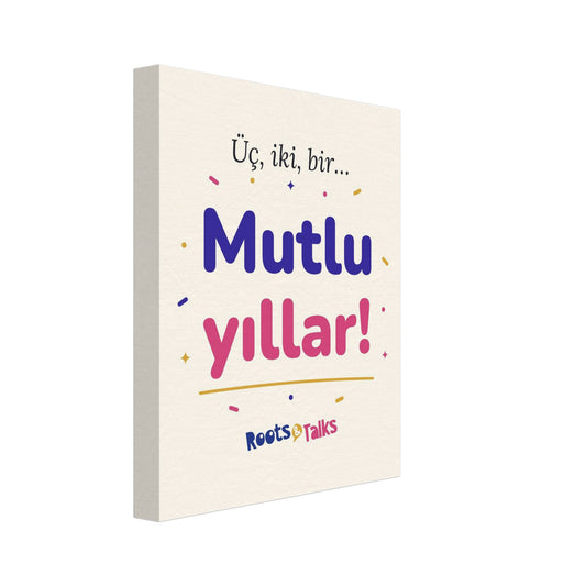 Üç, İki, Bir, Mutlu Yıllar Canvas Print, Roots & Talks - canvas photo 1