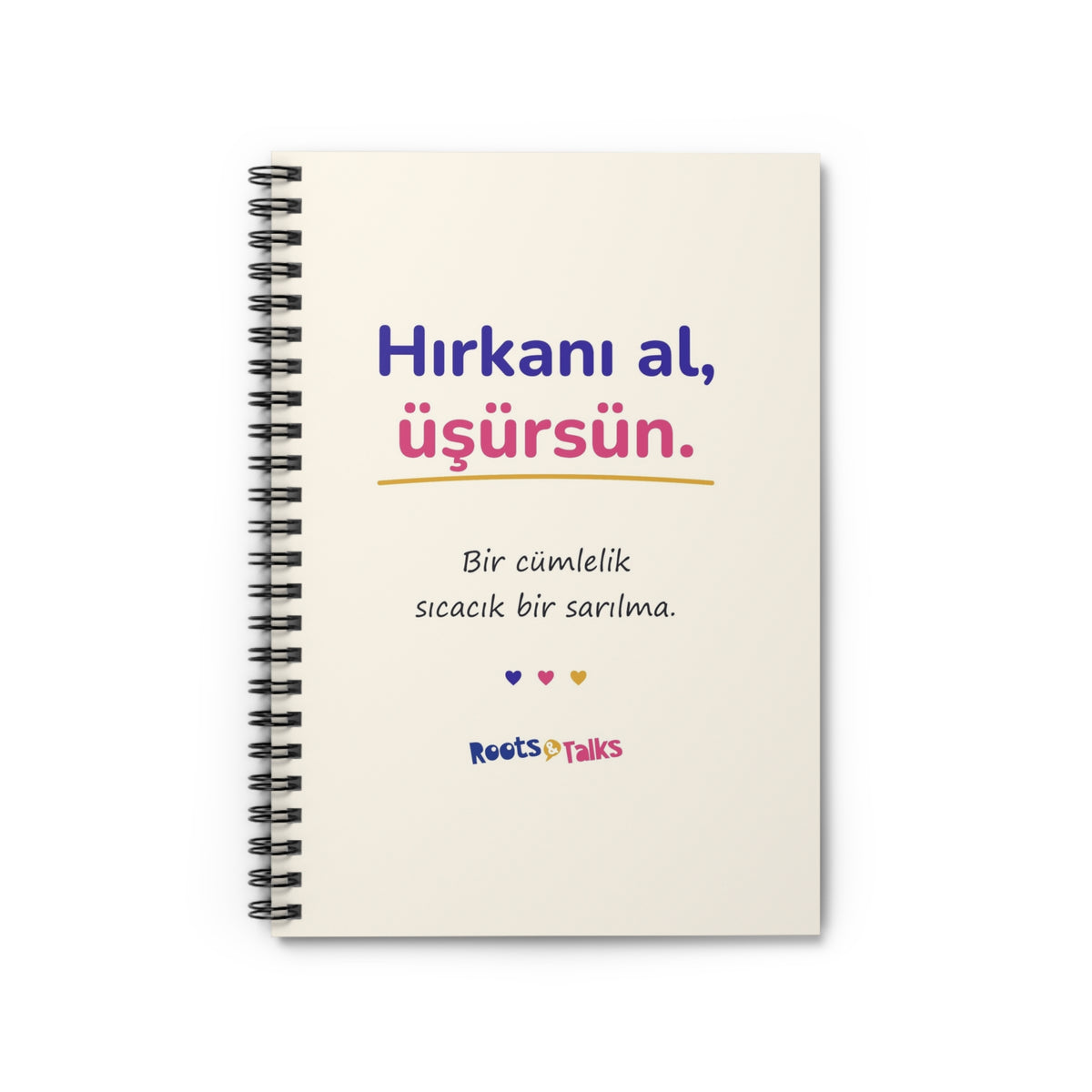 Hırkanı Al, Üşürsün Spiral Notebook, Roots & Talks - product photo 1