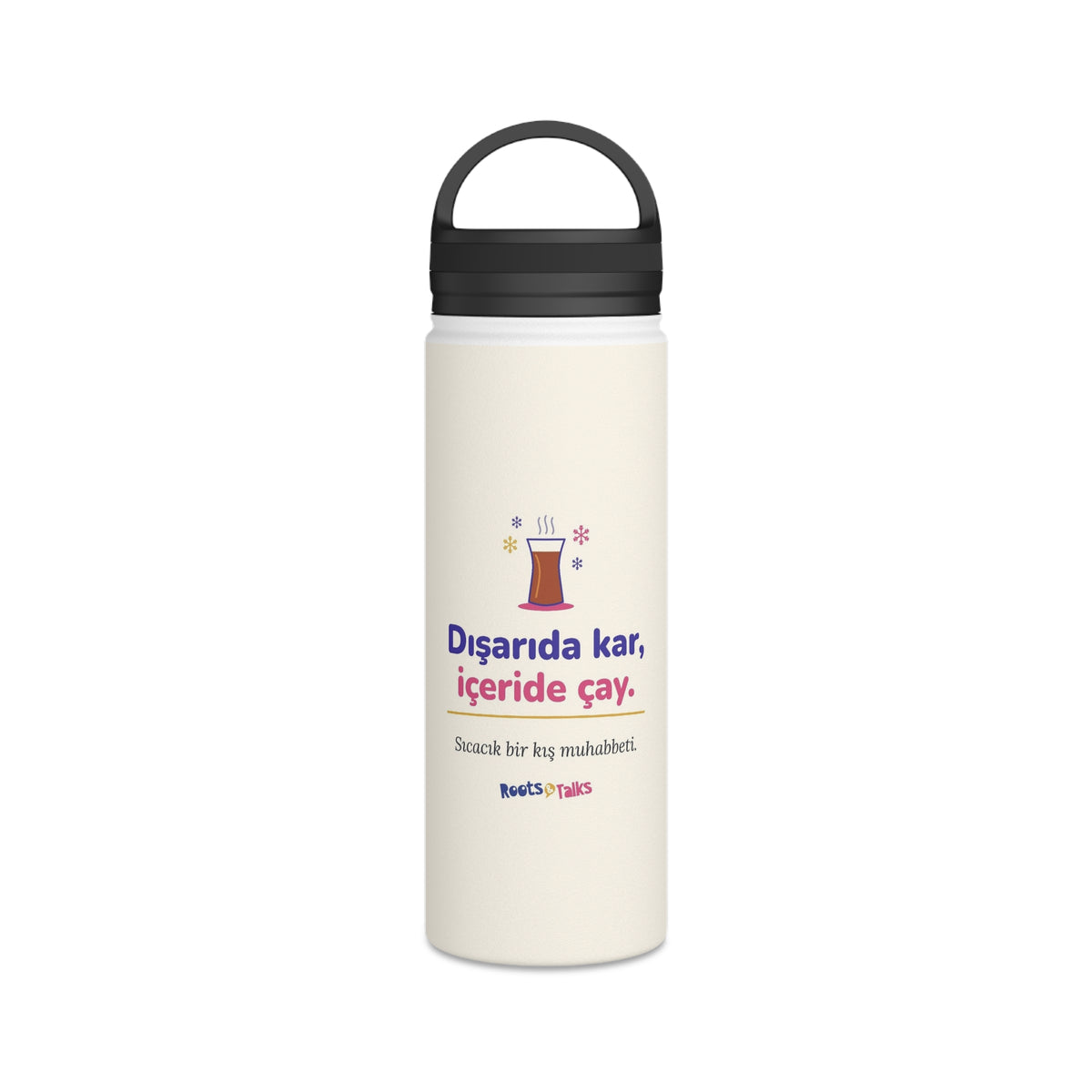 Dışarıda Kar, İçeride Çay Stainless Steel Water Bottle, 18 oz, Roots & Talks - product photo 1