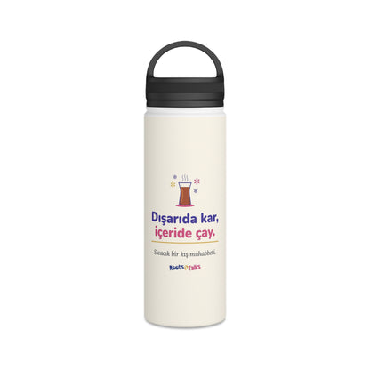 Dışarıda Kar, İçeride Çay Stainless Steel Water Bottle, 18 oz, Roots & Talks - product photo 1
