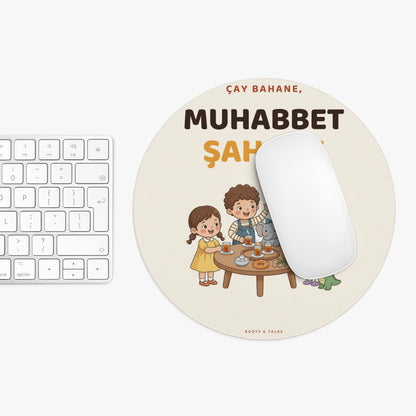 Çay Bahane, Muhabbet Şahane Mouse Pad, Roots & Talks - product photo 3