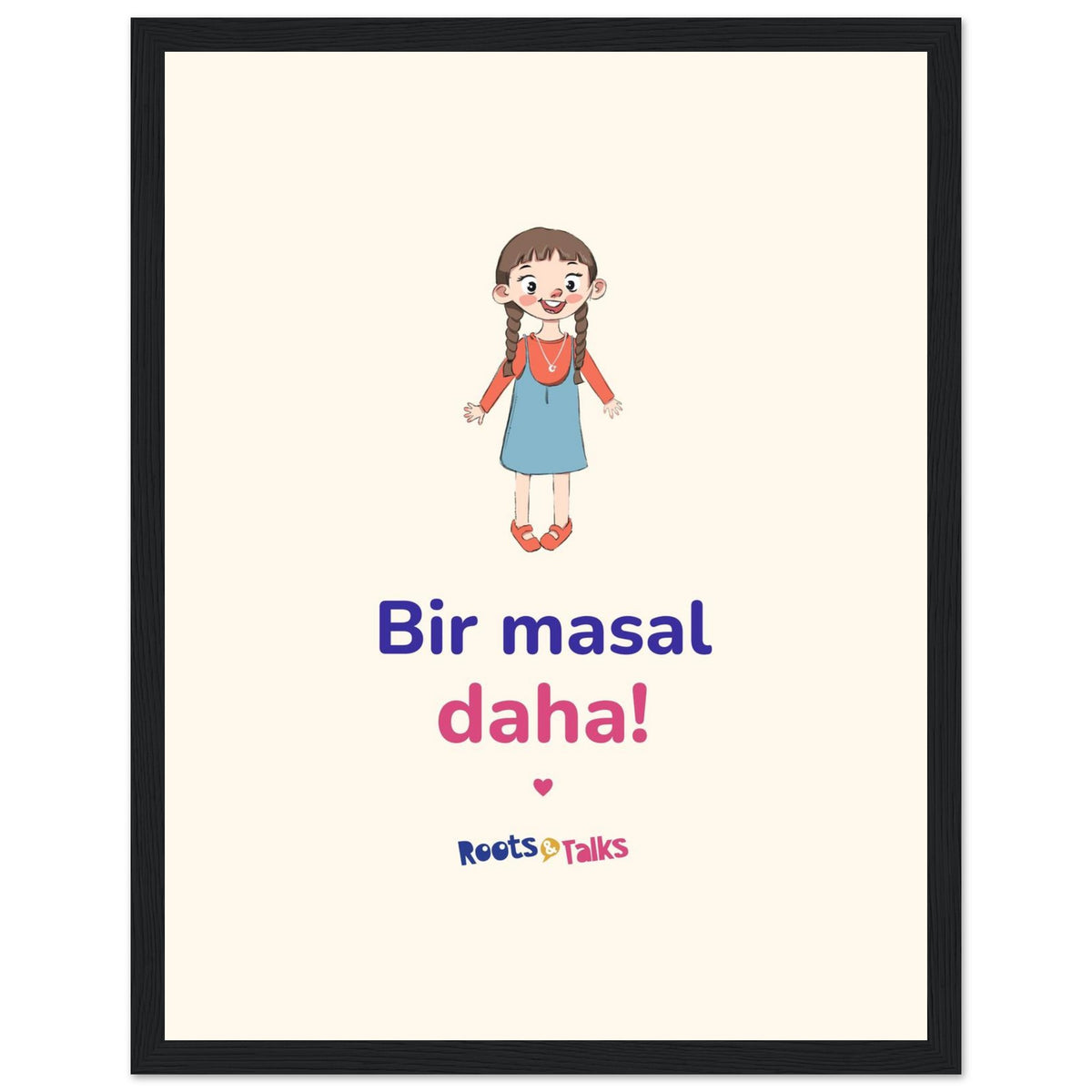 Bir Masal Daha Framed Portrait Poster, Roots & Talks - framed poster photo 3