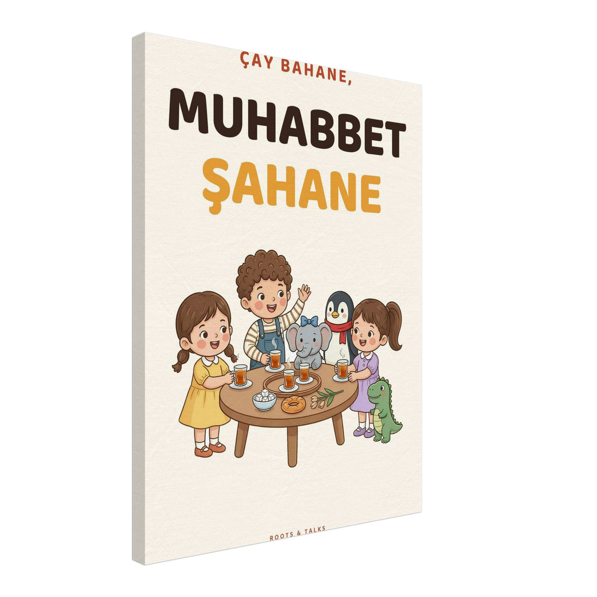 Çay Bahane, Muhabbet Şahane Canvas Print, Roots & Talks - canvas photo 6