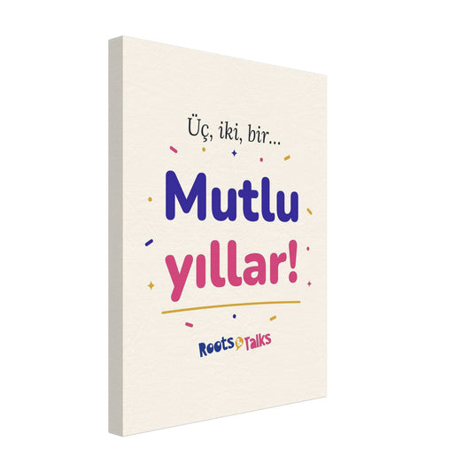 Üç, İki, Bir, Mutlu Yıllar Canvas Print, Roots & Talks - canvas photo 2