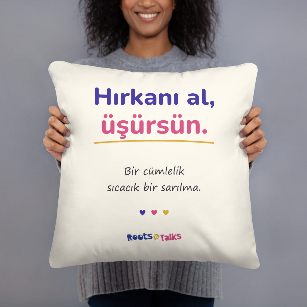 Hırkanı Al, Üşürsün Pillow, Large Print, Roots & Talks - lifestyle photo 3
