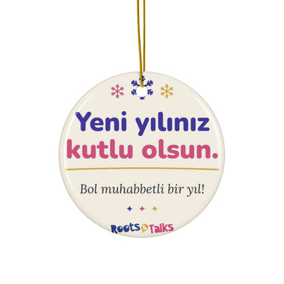 Yeni Yılınız Kutlu Olsun Ceramic Ornament, Roots & Talks - product photo