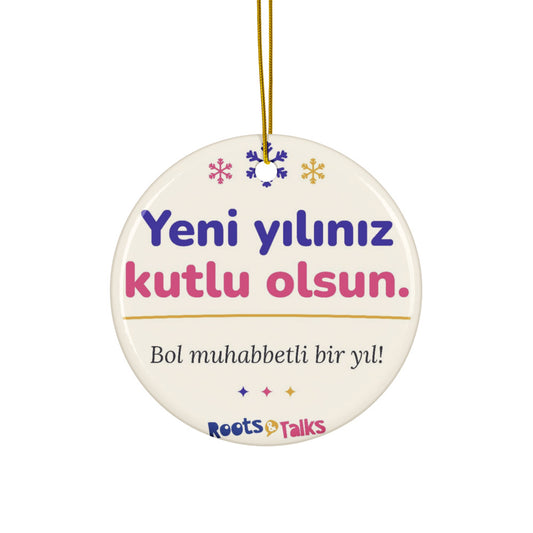 Yeni Yılınız Kutlu Olsun Ceramic Ornament, Roots & Talks - product photo