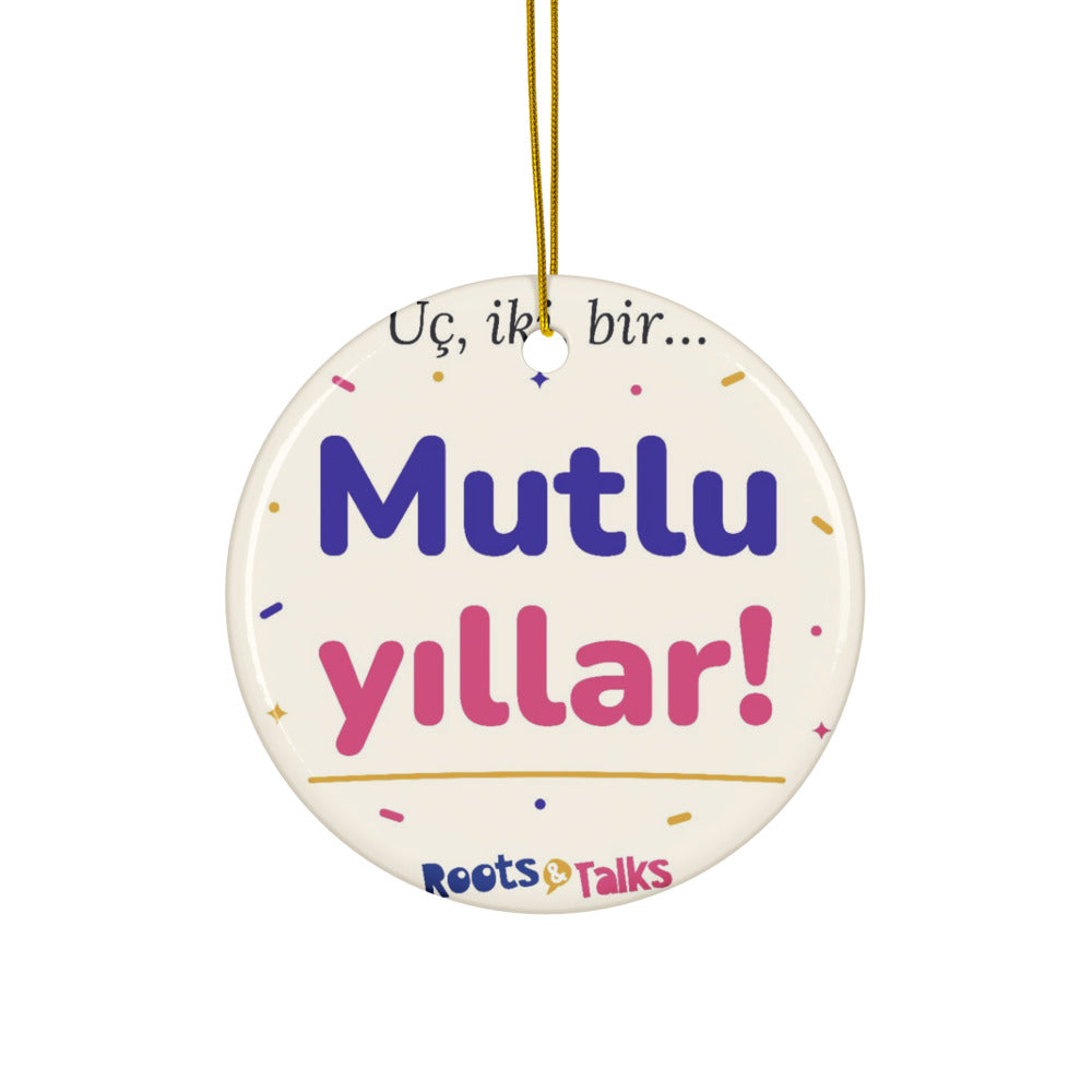 Üç, İki, Bir, Mutlu Yıllar Ceramic Ornament, Roots & Talks - product photo
