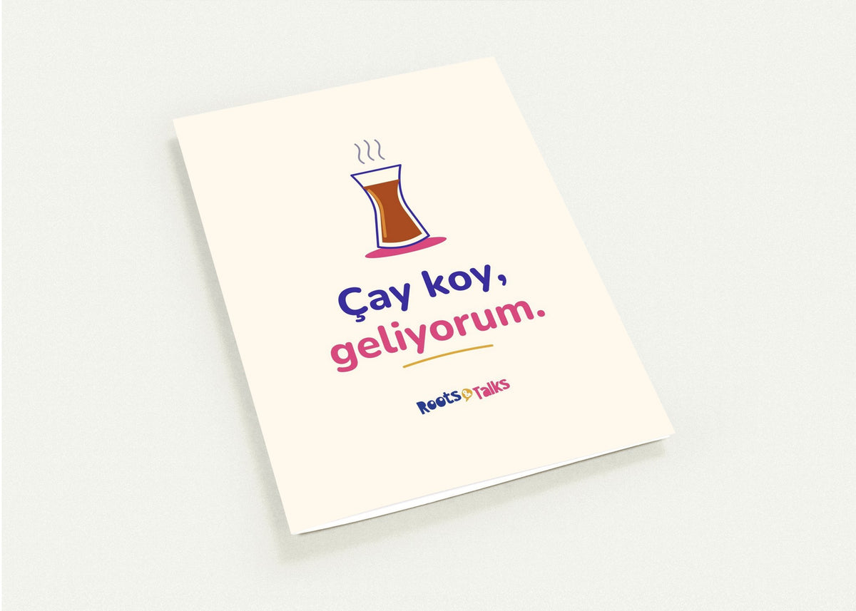 Çay Koy, Geliyorum Greeting Cards, Pack of 10, Roots & Talks - greeting card photo 1