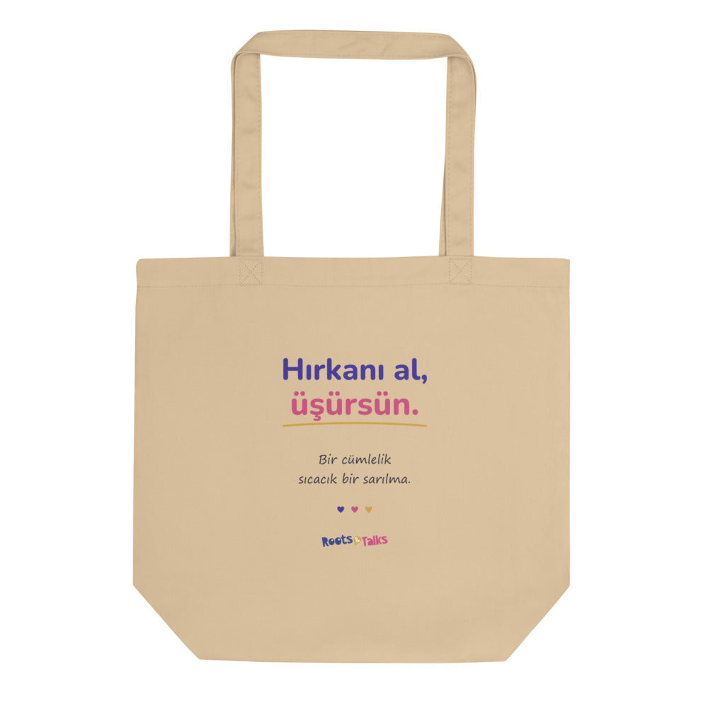 Hırkanı Al, Üşürsün Organic Cotton Tote Bag, Roots & Talks - product photo