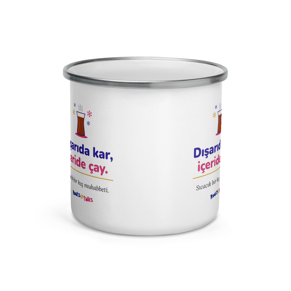 Dışarıda Kar, İçeride Çay Enamel Camp Mug, 12 oz, Roots & Talks - Front