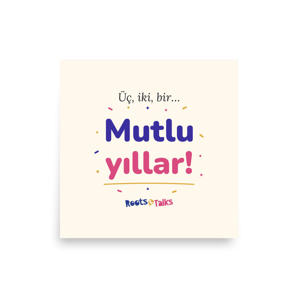 Üç, İki, Bir, Mutlu Yıllar Matte Paper Poster, Roots & Talks - product photo