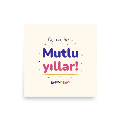 Üç, İki, Bir, Mutlu Yıllar Matte Paper Poster, Roots & Talks - product photo