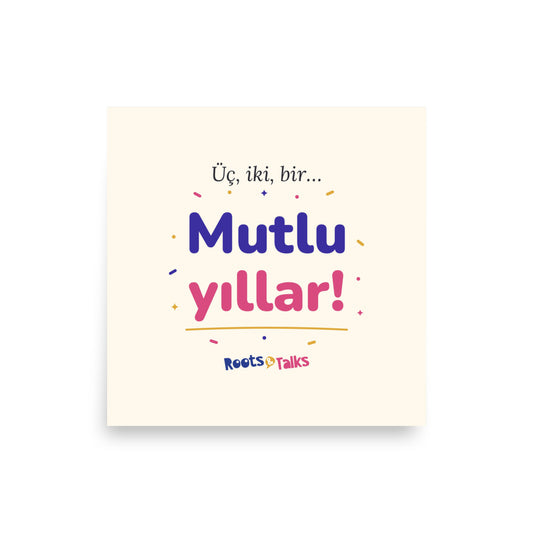 Üç, İki, Bir, Mutlu Yıllar Matte Paper Poster, Roots & Talks - product photo
