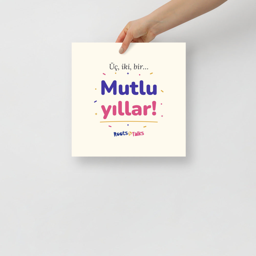 Üç, İki, Bir, Mutlu Yıllar Matte Paper Poster, Roots & Talks - lifestyle photo 2
