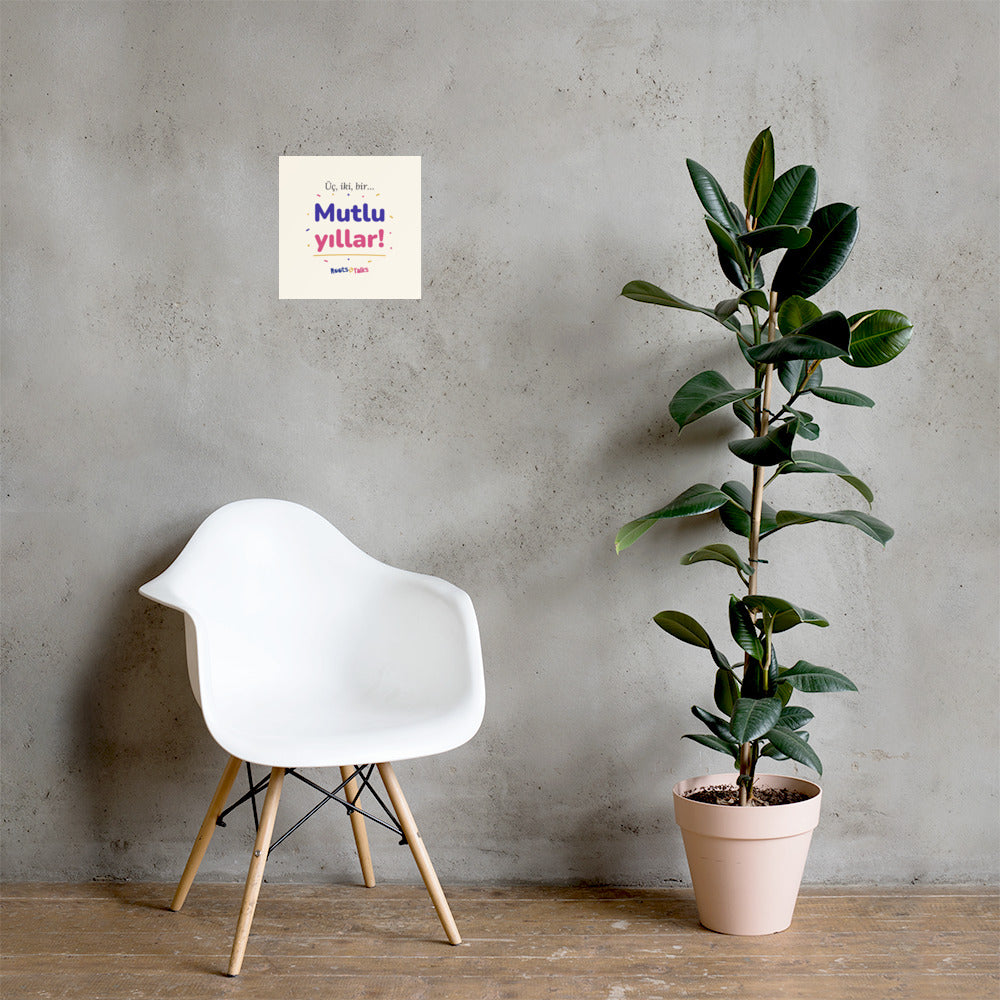 Üç, İki, Bir, Mutlu Yıllar Matte Paper Poster, Roots & Talks - lifestyle photo 1