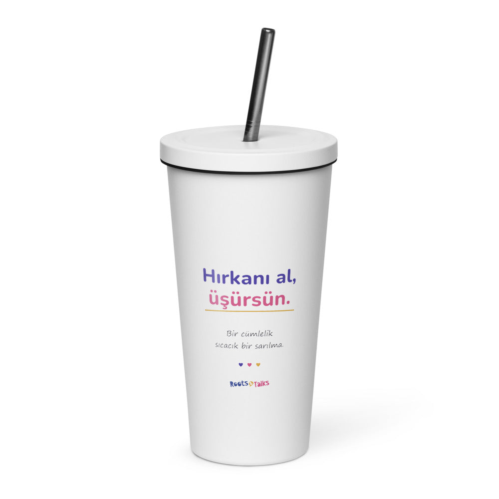 Hırkanı Al, Üşürsün Insulated Tumbler with Straw, 20 oz, Roots & Talks - White