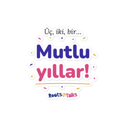Üç, İki, Bir, Mutlu Yıllar Kiss-Cut Sticker, Roots & Talks - product photo