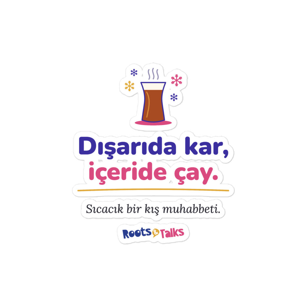 Dışarıda Kar, İçeride Çay Kiss-Cut Sticker, Roots & Talks - product photo