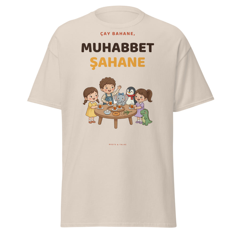 Çay Bahane, Muhabbet Şahane Unisex Classic T-Shirt, Roots & Talks - Natural