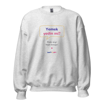 Yemek Yedin Mi? Unisex Crewneck Sweatshirt, Roots & Talks - Ash