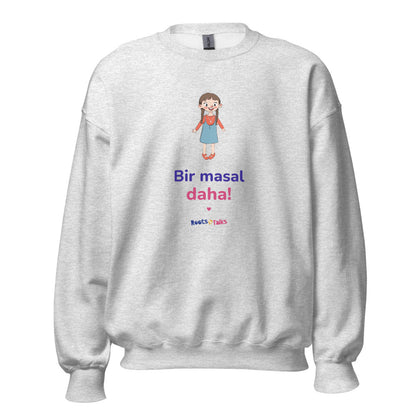Bir Masal Daha Unisex Crewneck Sweatshirt, Roots & Talks - Ash