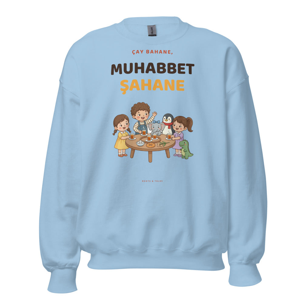 Çay Bahane, Muhabbet Şahane Unisex Crewneck Sweatshirt, Roots & Talks - Light Blue