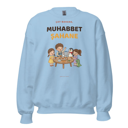 Çay Bahane, Muhabbet Şahane Unisex Crewneck Sweatshirt, Roots & Talks - Light Blue