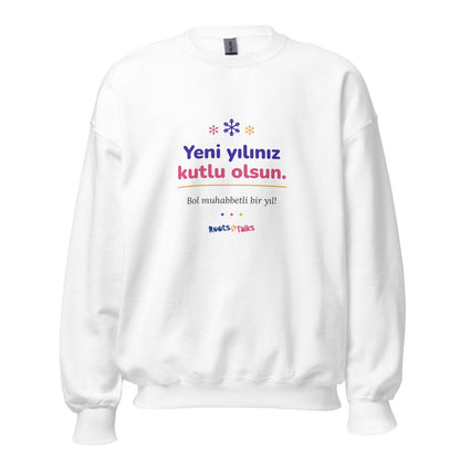 Yeni Yılınız Kutlu Olsun Unisex Crewneck Sweatshirt, Roots & Talks - White