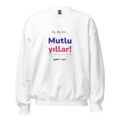 Üç, İki, Bir, Mutlu Yıllar Unisex Crewneck Sweatshirt, Roots & Talks - White