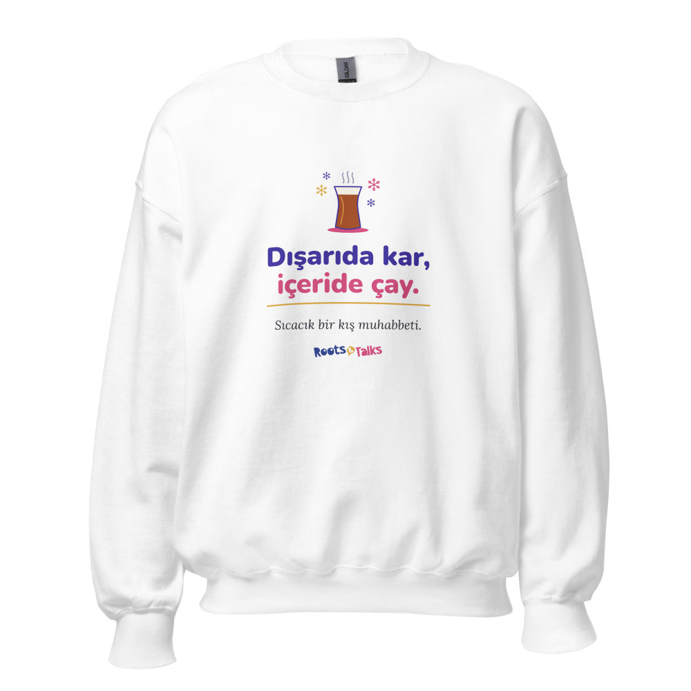 Dışarıda Kar, İçeride Çay Unisex Crewneck Sweatshirt, Roots & Talks - White