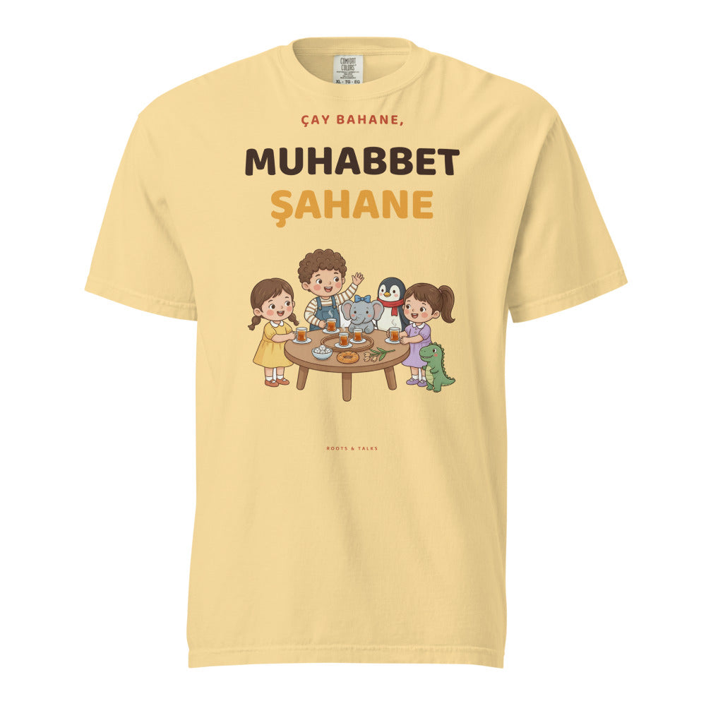 Çay Bahane, Muhabbet Şahane Unisex Garment-Dyed Heavyweight T-Shirt, Roots & Talks - Butter