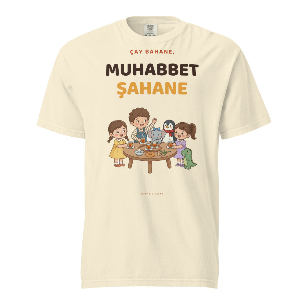Çay Bahane, Muhabbet Şahane Unisex Garment-Dyed Heavyweight T-Shirt, Roots & Talks - Ivory