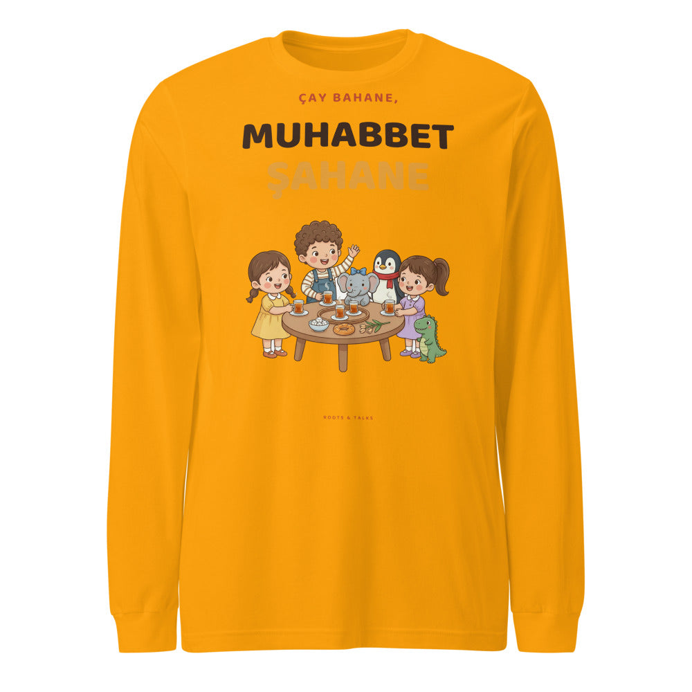 Çay Bahane, Muhabbet Şahane Unisex Long Sleeve T-Shirt, Roots & Talks - Gold