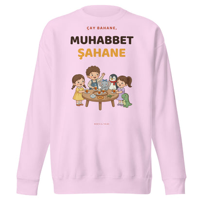 Çay Bahane, Muhabbet Şahane Unisex Premium Crewneck Sweatshirt, Roots & Talks - Lavender