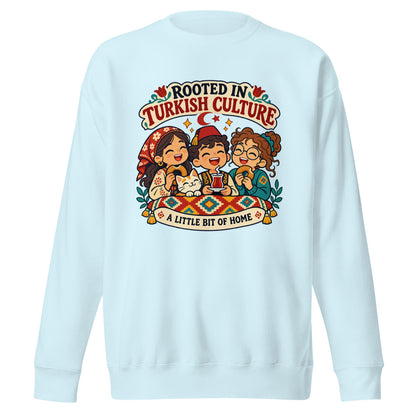 Rooted in Turkish Culture Unisex Premium Crewneck Sweatshirt, Roots & Talks - Sky Blue