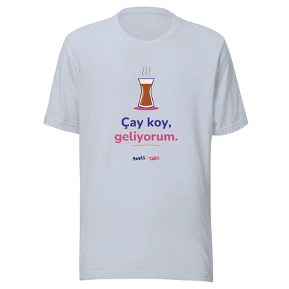 Çay Koy, Geliyorum Unisex T-Shirt, Roots & Talks - Light Blue