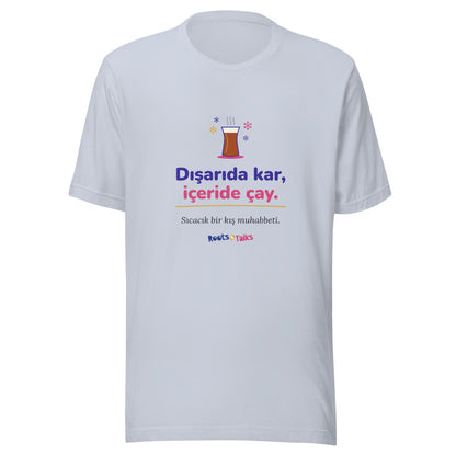 Dışarıda Kar, İçeride Çay Unisex T-Shirt, Roots & Talks - Light Blue