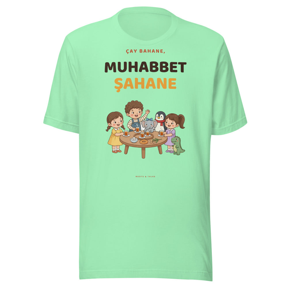 Çay Bahane, Muhabbet Şahane Unisex T-Shirt, Roots & Talks - Mint