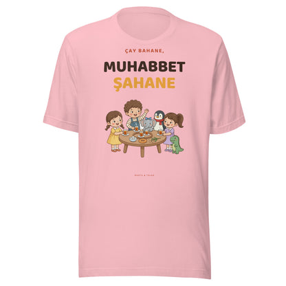 Çay Bahane, Muhabbet Şahane Unisex T-Shirt, Roots & Talks - Pink