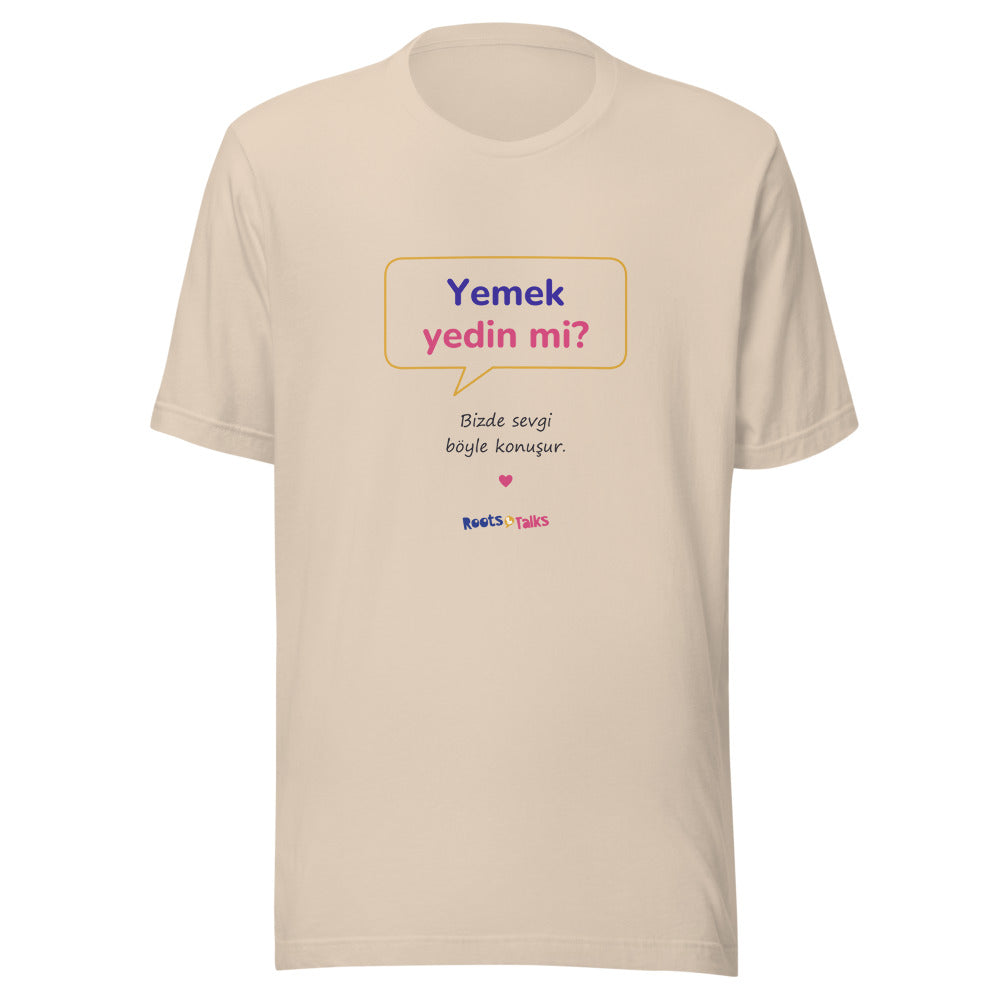Yemek Yedin Mi? Unisex T-Shirt, Roots & Talks - Soft Cream