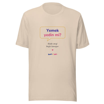 Yemek Yedin Mi? Unisex T-Shirt, Roots & Talks - Soft Cream