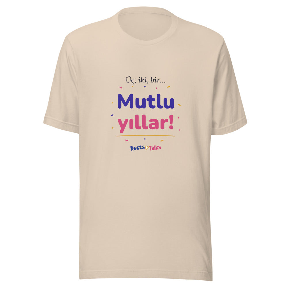 Üç, İki, Bir, Mutlu Yıllar Unisex T-Shirt, Roots & Talks - Soft Cream