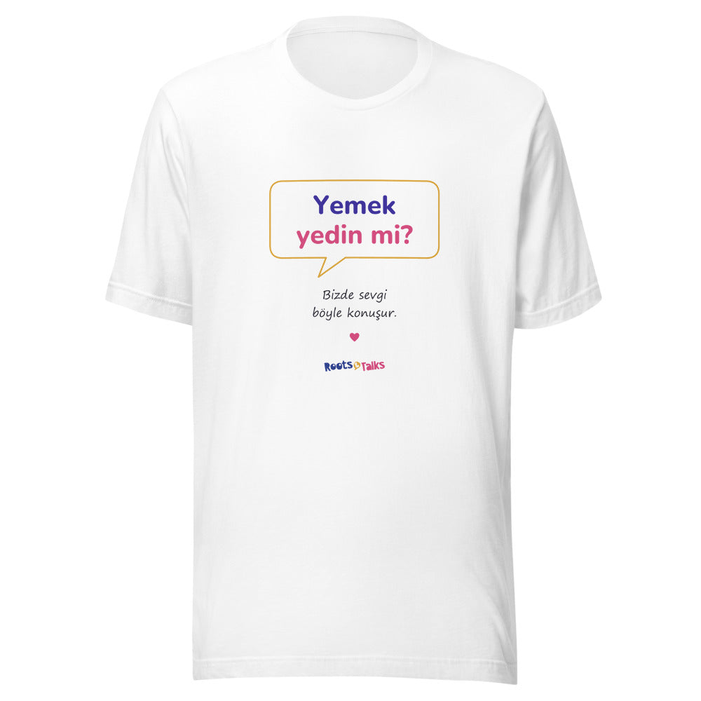 Yemek Yedin Mi? Unisex T-Shirt, Roots & Talks - White
