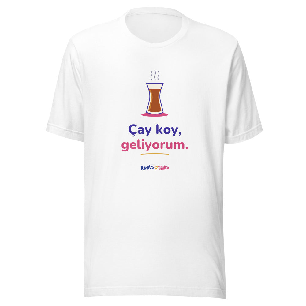 Çay Koy, Geliyorum Unisex T-Shirt, Roots & Talks - White